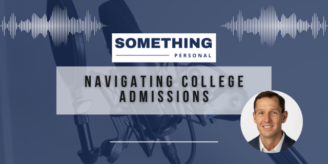 Something Personal: Navigating College Admissions.